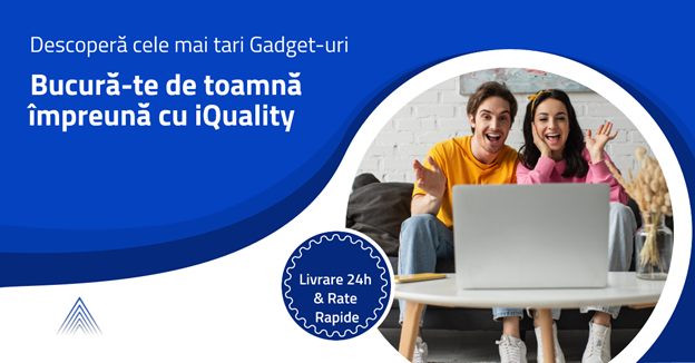Back2Cool cu iQuality Gadget-uri care dau vibe toamnei tale